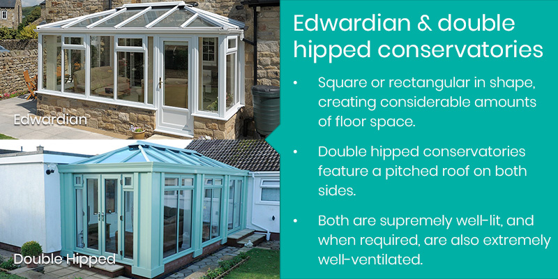 Edwardian & Double Hipped conservatory facts